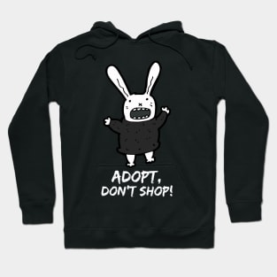 Adopt, Don't Shop. Funny and Sarcastic Saying Phrase, Humor Hoodie